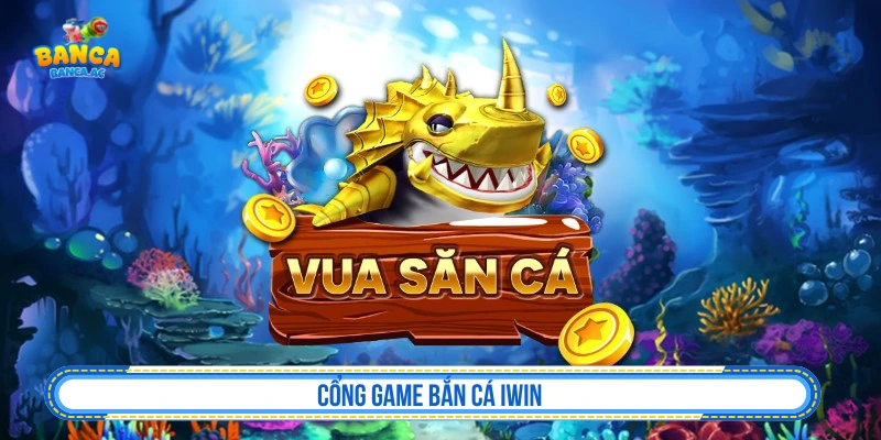Bắn Cá Đổi Thưởng - Top Game Bắn Cá Đổi Thưởng Hấp Dẫn 2026 Cổng game bắn cá đỏi thưởng IWIN